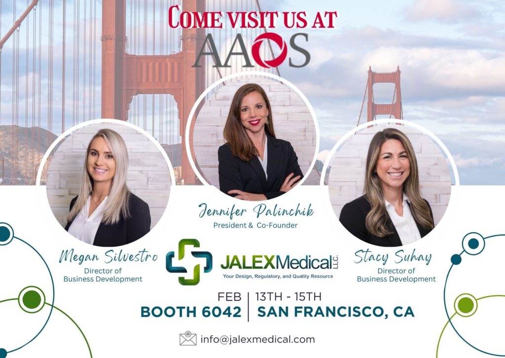 JALEX Medical team exhibiting at AAOS San Francisco February 13 to 15 Booth 6042 medical device consulting services